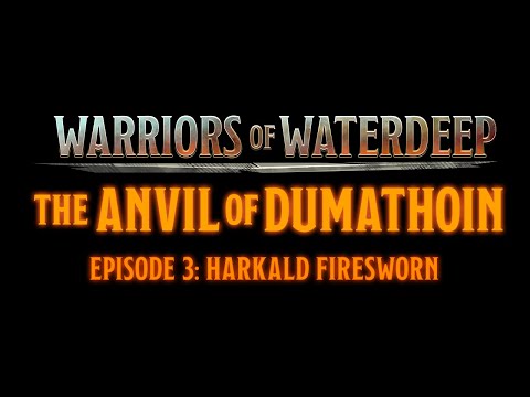The Anvil Of Dumathoin - Episode 3: Harkald Firesworn