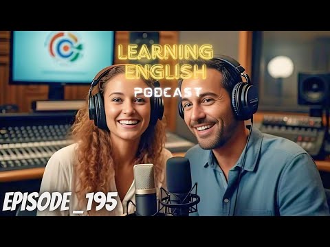 Learning English Podcast Conversation Episode 195 | Podcast English | American English podcast