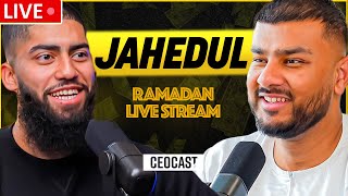 JAHEDUL x CEOCAST | Ramadan Live Stream