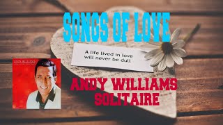 ANDY WILLIAMS - SOLITAIRE