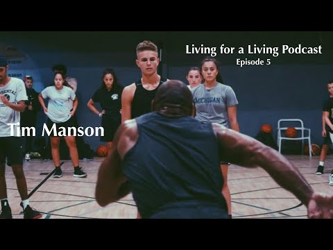 Tim Manson | Living for a Living Podcast w/ Joey Bradley #4
