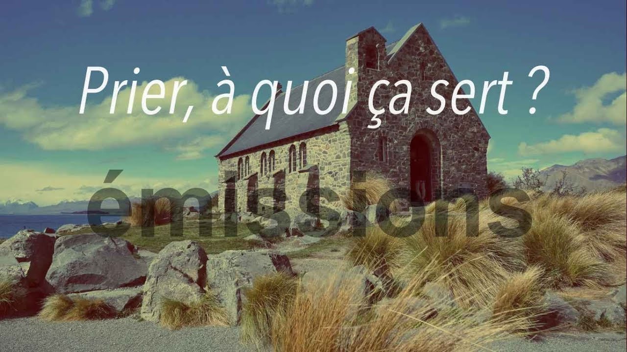 Prier ? À quoi ça sert ?