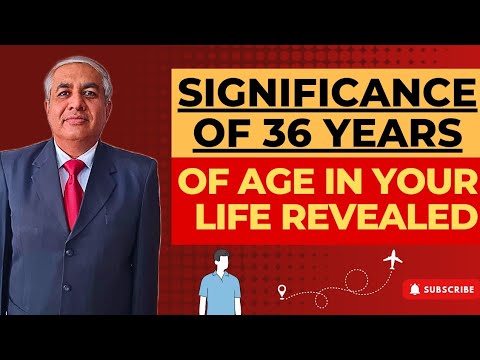 Significance Of 36 Years Of Age In Your Life