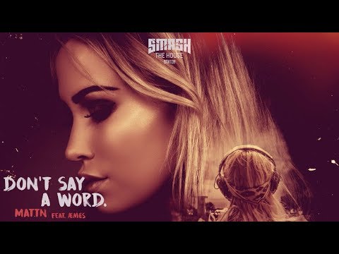 MATTN feat. ÆMES - Don't Say A Word (Lyric Video)
