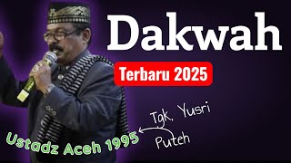 Download lagu Dakwah Tgk, Yusri Puteh terbaru 2025 mp3