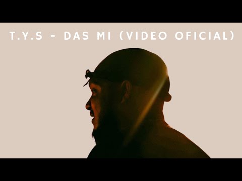 T.Y.S - Das Mi (Video Oficial)
