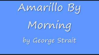 George Strait - Amarillo By Moring
