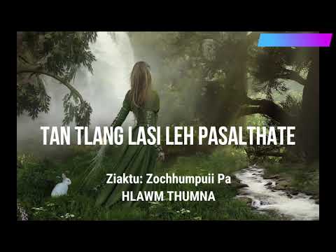 TAN TLANG LASI LEH PASALTHATE (Hlawm 3 na)
