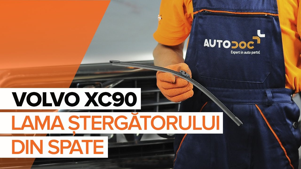 Cum să schimbați: stergatoare parbriz din spate la Volvo XC90 1 | Ghid de înlocuire