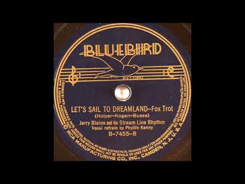 Jerry Blaine & his Stream Line Rhythm - Let's Sail to Dreamland (1938)