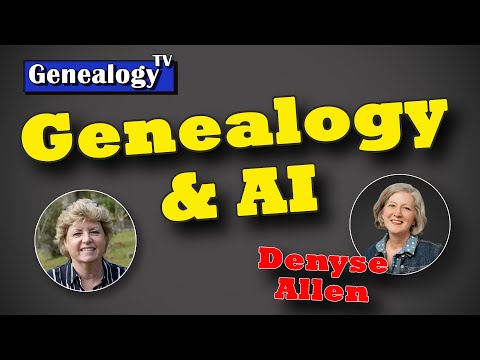 Genealogy and AI with Denyse Allen