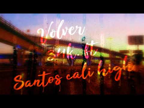 Volver  (34k ft Santos Cali High) Xlek Leinad Ramirez , LiGer ,Onder