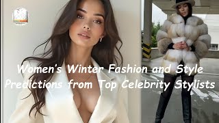 Women’s Winter Fashion and Style Predictions from Top Celebrity Stylists