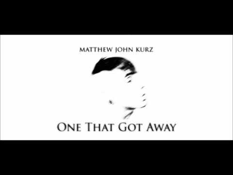 Matthew Kurz - One That Got Away (Katy Perry Cover)