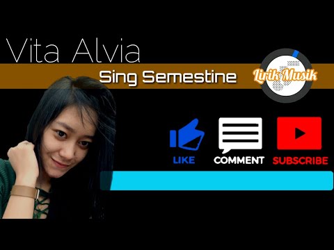 Vita Alvia - Sing Semestine - Lirik Musik (Official Video Lyric)