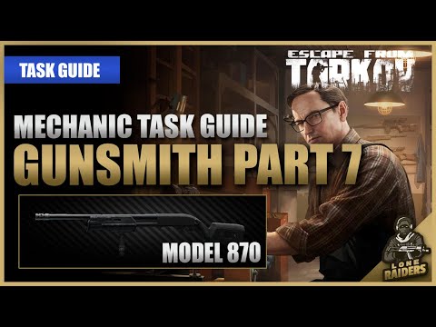 Gunsmith Part 7 (12.11 Model 870) - Mechanic Task Guide - Escape From Tarkov EFT