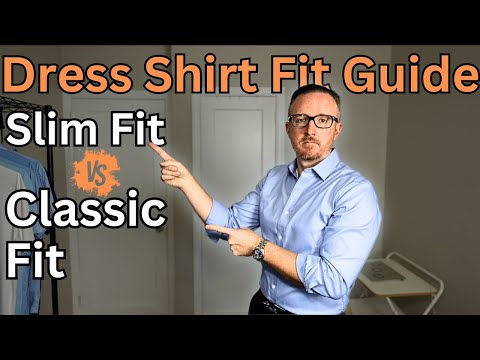 How A Dress Shirt Should Fit | Slim Fit and Classic Fit