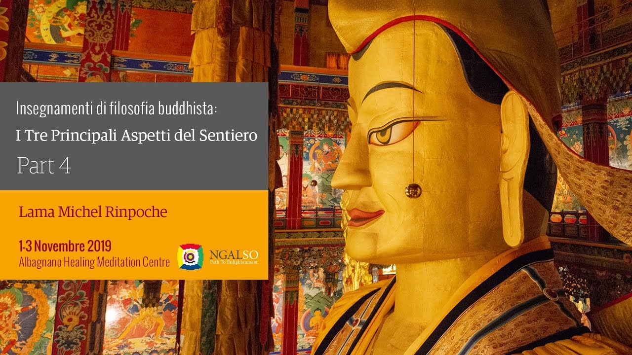 Insegnamenti di filosofia buddista: I tre principali aspetti del sentiero - parte 4