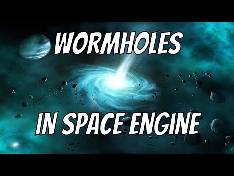 How to Make Wormholes in Space Engine?