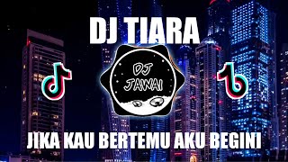 Download lagu DJ TIARA - RAFFA AFFAR (KRIS) - JIKA KAU BERTEMU AKU BEGINI FULL BASS 2022 mp3
