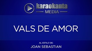 Karaokanta - Joan Sebastian - Vals de amor