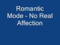 Romantic Mode - No Real Affection 