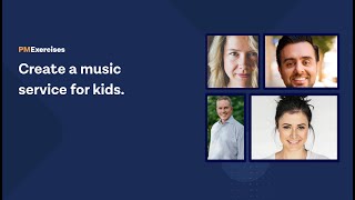 Create a music service for kids - Product Manager Group Practice Interview