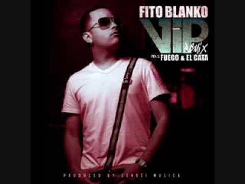 V.I.P. Remix - Fito Blanko Ft. Fuego, El Cata Nuevo Reggeaton 2013
