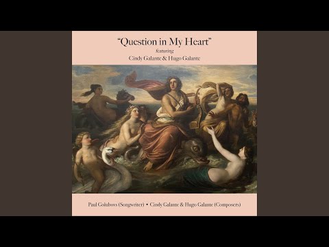Question in My Heart (feat. Cindy Galante & Hugo Galante)