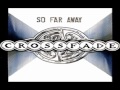 Crossfade - So Far Away [HQ]