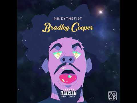 Mikeythefist - Bradley Cooper (Official Audio)