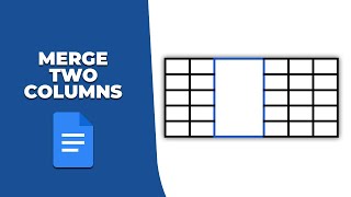 How to merge two columns in a Google Docs Table