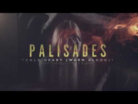 Palisades - Cold Heart (Warm Blood)