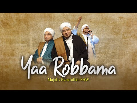 Yaa Robba Makkah - Majelis Rasulullah SAW | Lirik & Terjemah