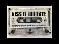 KISS IT GOODBYE - “Be Afraid”  1996 Demo   [AUDIO]