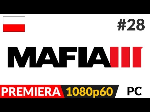 MAFIA 3 PL odc.28 (#28) - Złodzieje!