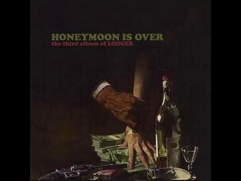 Lodger- Honeymoon is Over- Full Album