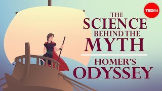 The science behind the myth: Homer’s “Odyssey” – Matt Kaplan