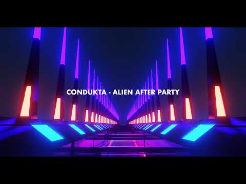 Condukta - Alien After Party