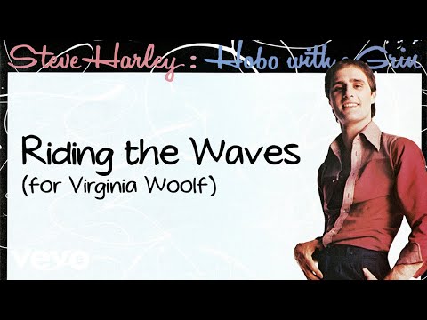 Riding the Waves (For Virginia Woolf) - Steve Harley