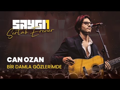 Can Ozan - Bir Damla Gözlerimde | Saygı1 - Sertab Erener @canozano