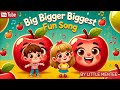 Big Bigger Biggest Fun Song For Kids LittleMentee