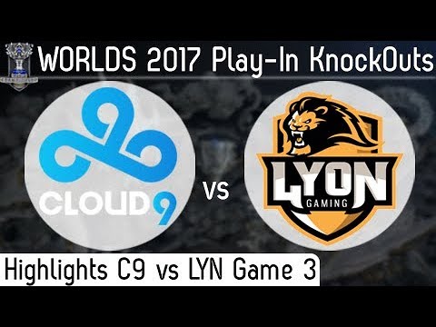 28/09/2017 C9 vs LYN Game 3 Highlights - Play-In Knockouts Day 1 WORLDS 2017 Cloud9 vs Lyon Gaming