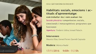 Sessió plenària 9 - 11.15 h: Habilitats socials, emocions i actituds d'aprenentatge 