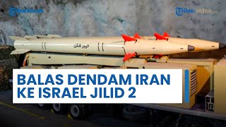 IRGC akan Lakukan Balas Dendam Jilid Kedua, Buntut Penasihat Iran Terbunuh dalam Serangan Israel