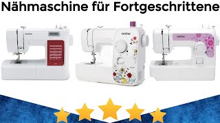 Nähmaschine für Fortgeschrittene Test 2023 ✔️ Beste Nähmaschine für Fortgeschrittene präsentiert