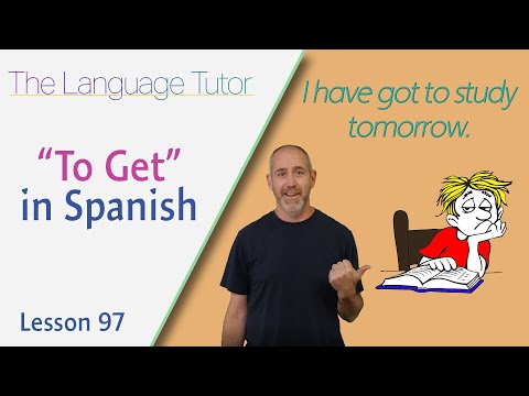Using 'Get' in Spanish | The Language Tutor *Lesson 97*