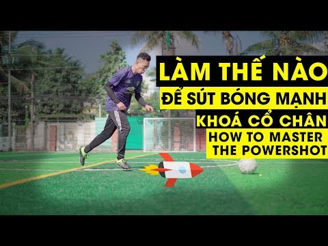 ⭐️LÀM THẾ NÀO ĐỂ SÚT BÓNG LỰC MẠNHCÁCH KHOÁ CỔ CHÂNTungage
