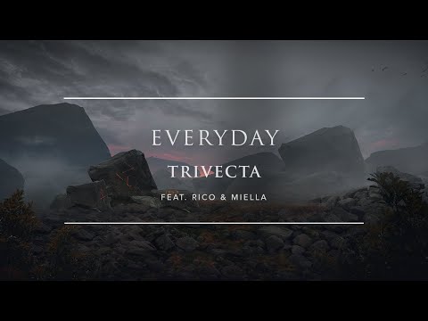 Trivecta - Everyday (feat. Rico & Miella) | Ophelia Records