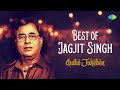 Best Of Jagjit Singh Tum Ko Dekha To Tum Itna Jo Muskura Rahe Chithi Na Koi Sandesh Jukebox